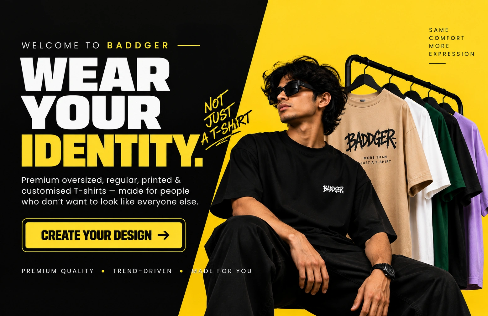 Premium oversized, regular, printed & customised T-shirts — made for people who don't want to look like everyone else.